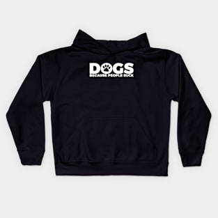 Funny Pet Lovers Dogs Because People Suck Kids Hoodie